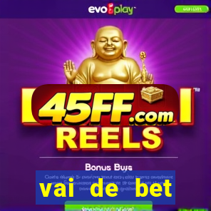 vai de bet esportes da sorte